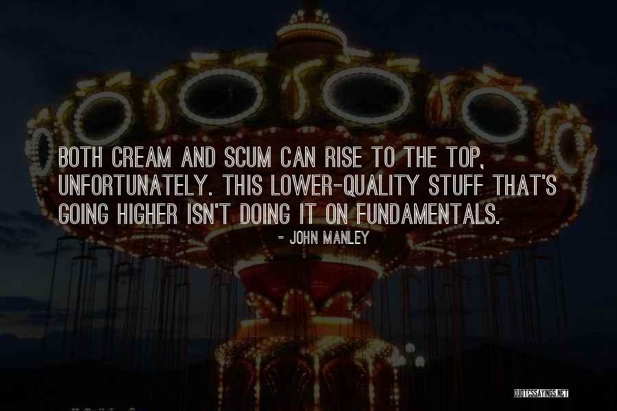 Going To The Top Quotes By John Manley