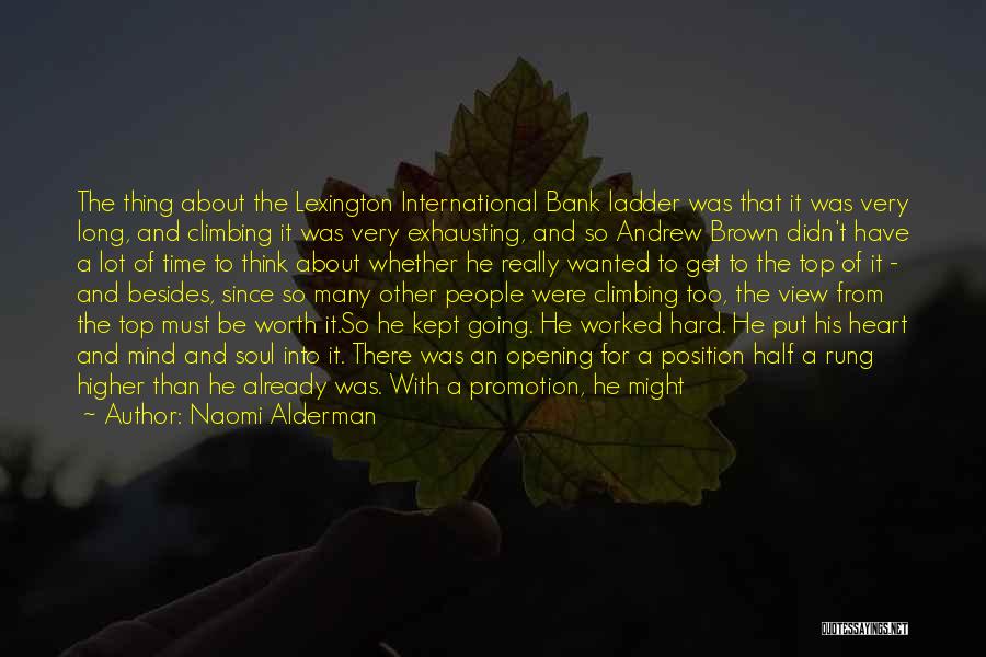 Going To The Top Quotes By Naomi Alderman