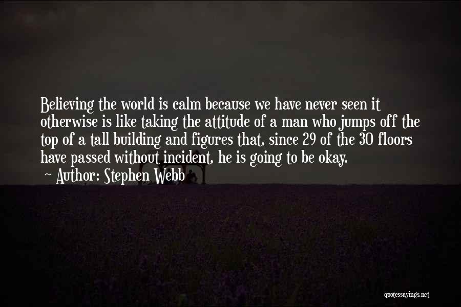 Going To The Top Quotes By Stephen Webb