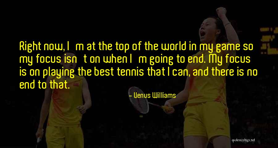 Going To The Top Quotes By Venus Williams