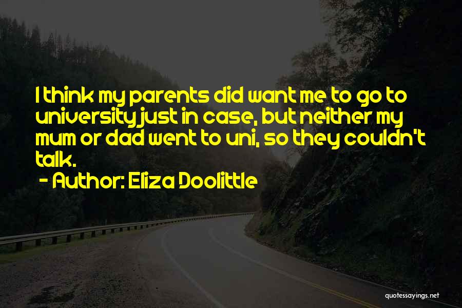 Going To Uni Quotes By Eliza Doolittle