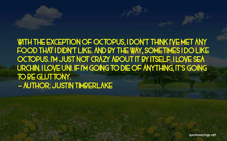 Going To Uni Quotes By Justin Timberlake