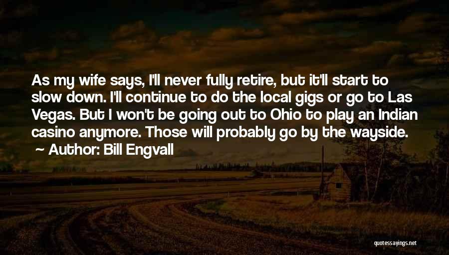 Going To Vegas Quotes By Bill Engvall