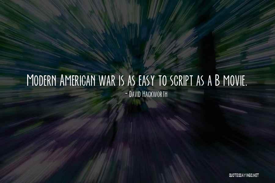 Going To War Movie Quotes By David Hackworth