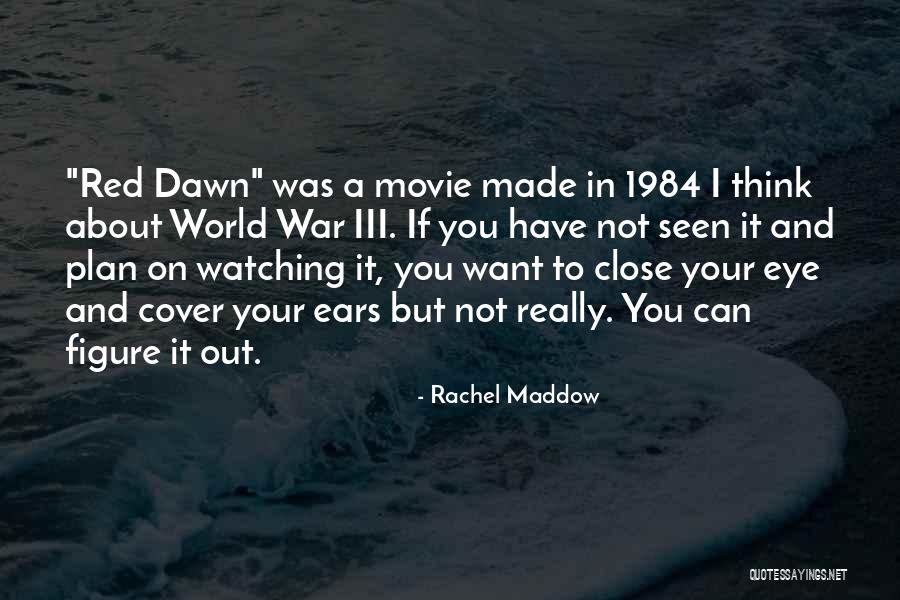 Going To War Movie Quotes By Rachel Maddow