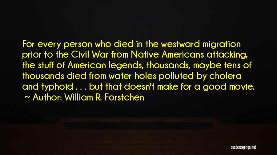 Going To War Movie Quotes By William R. Forstchen