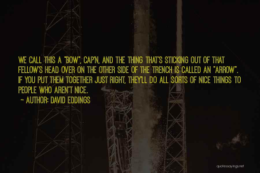 Going To War Together Quotes By David Eddings