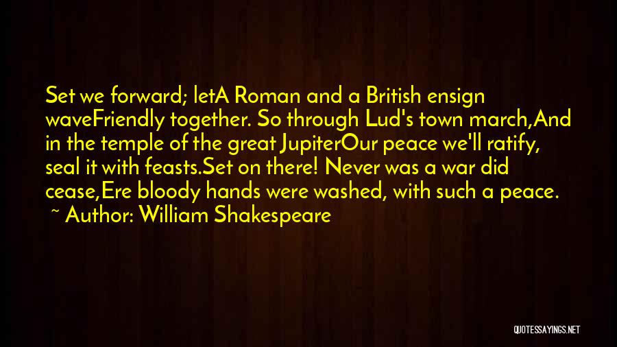 Going To War Together Quotes By William Shakespeare