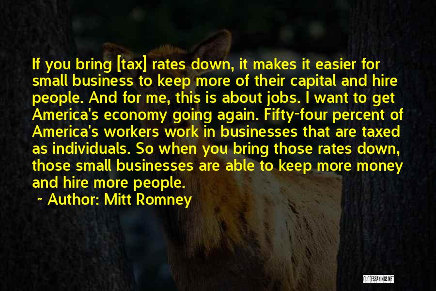 Going To Work Again Quotes By Mitt Romney