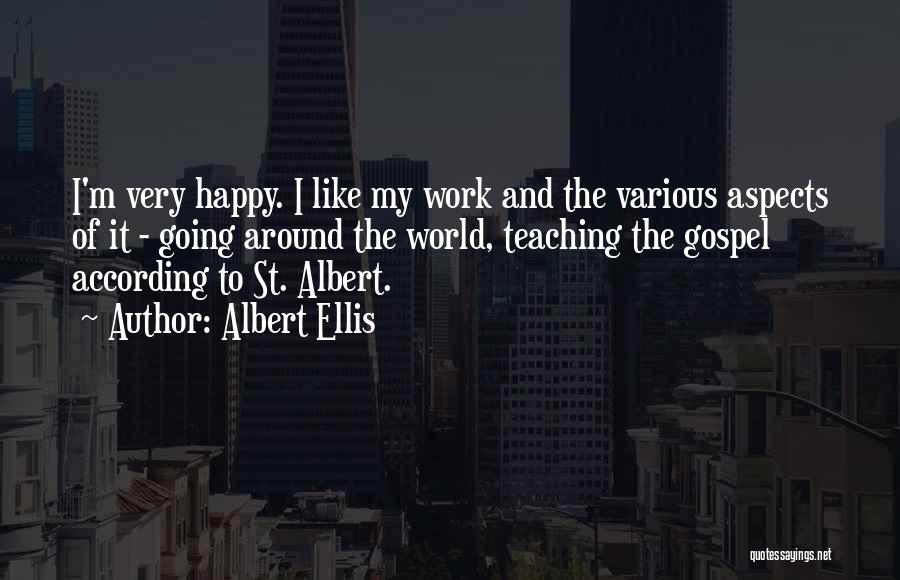 Going To Work Like Quotes By Albert Ellis