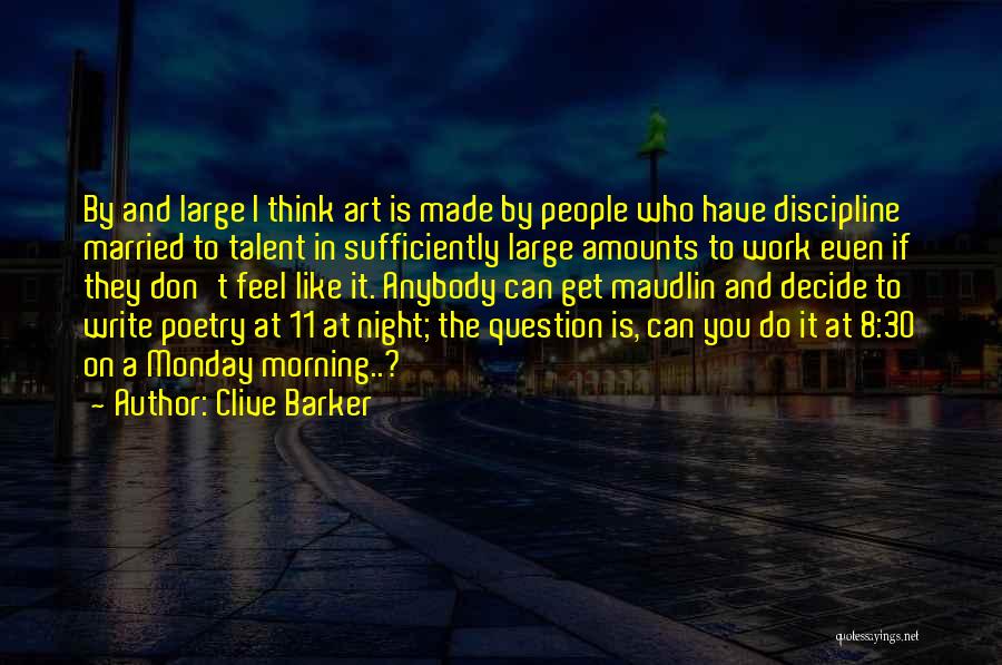 Going To Work On Monday Quotes By Clive Barker