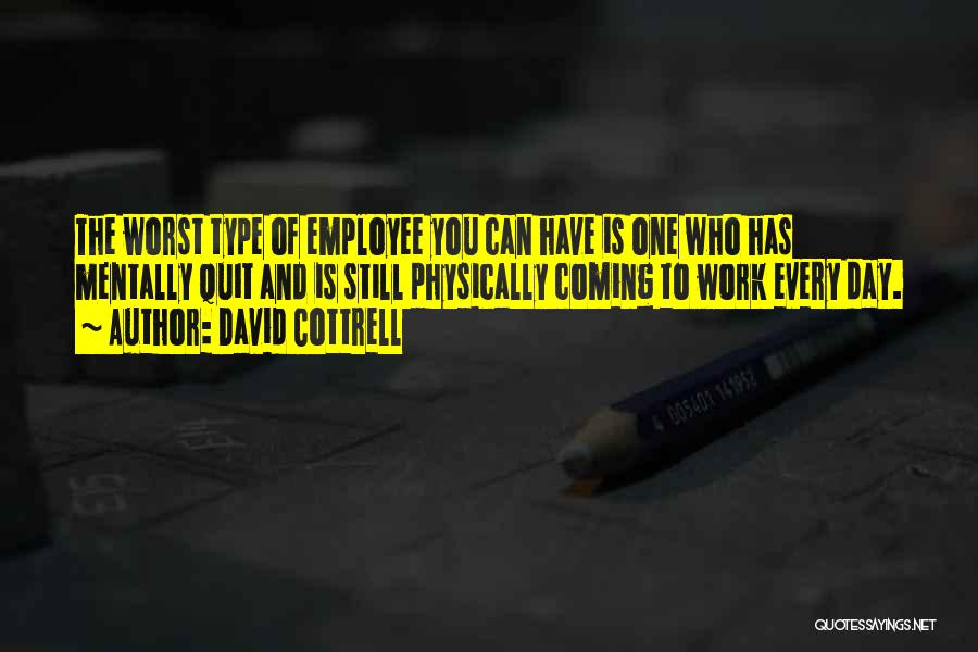 Going To Work On Monday Quotes By David Cottrell