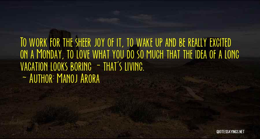 Going To Work On Monday Quotes By Manoj Arora