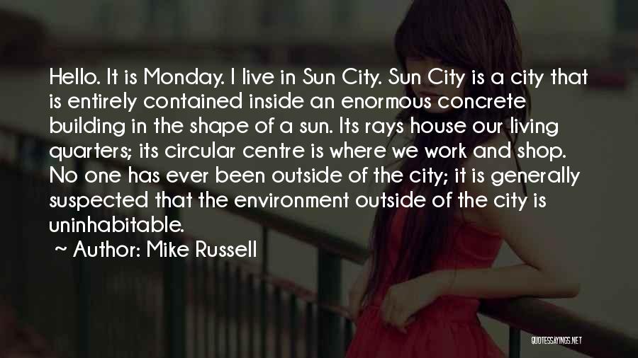 Going To Work On Monday Quotes By Mike Russell