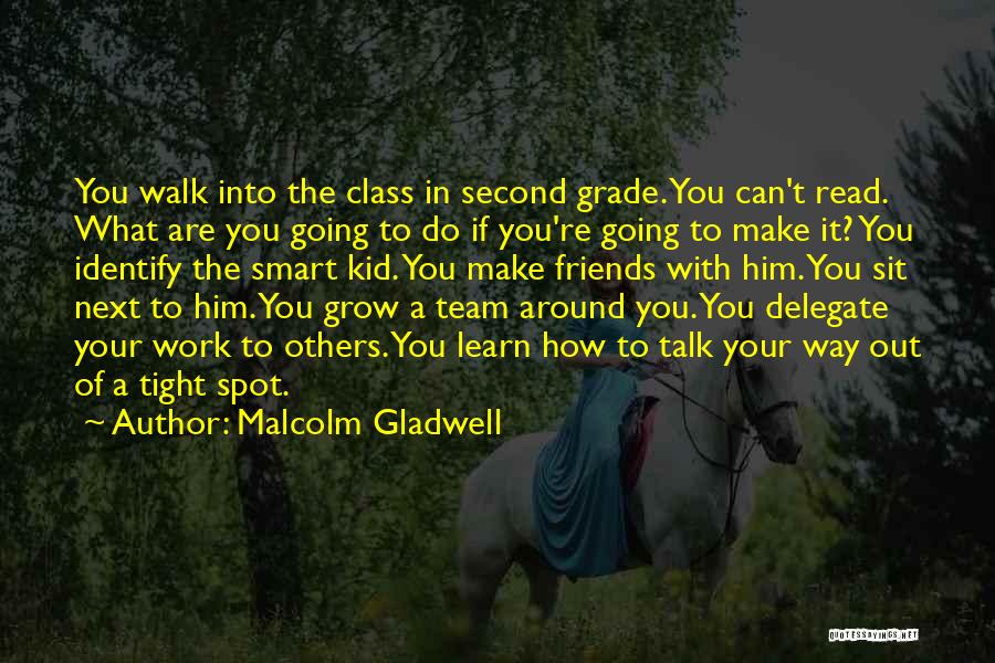 Going To Work Out Quotes By Malcolm Gladwell