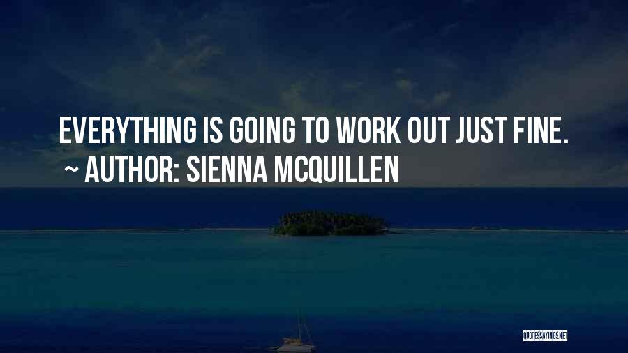 Going To Work Out Quotes By Sienna McQuillen