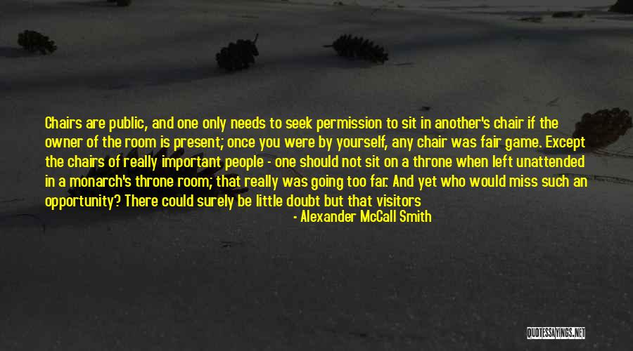 Going Too Far Quotes By Alexander McCall Smith Going Too Far Quotes By Alexander McCall Smith