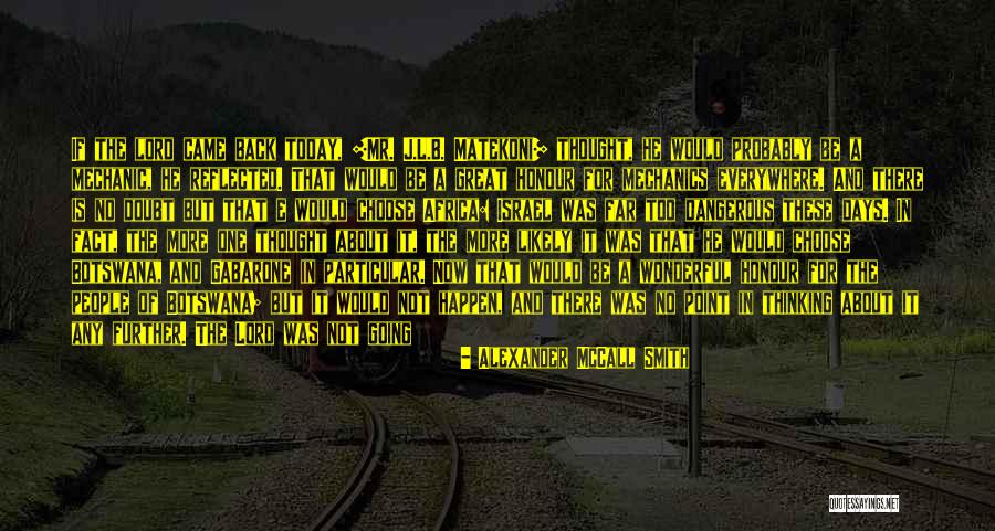Going Too Far Quotes By Alexander McCall Smith Going Too Far Quotes By Alexander McCall Smith
