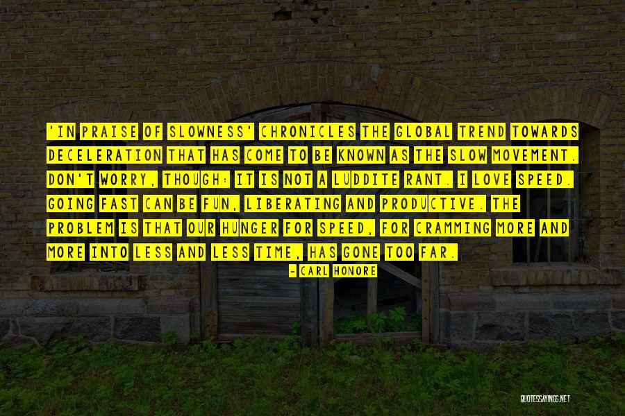 Going Too Far Quotes By Carl Honore Going Too Far Quotes By Carl Honore