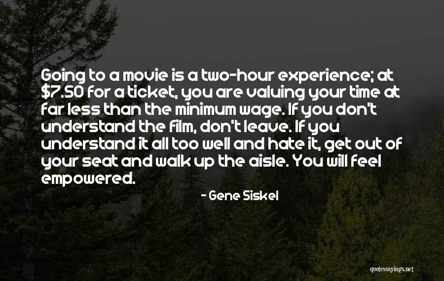 Going Too Far Quotes By Gene Siskel Going Too Far Quotes By Gene Siskel
