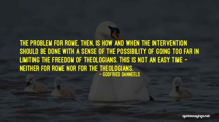Going Too Far Quotes By Godfried Danneels Going Too Far Quotes By Godfried Danneels