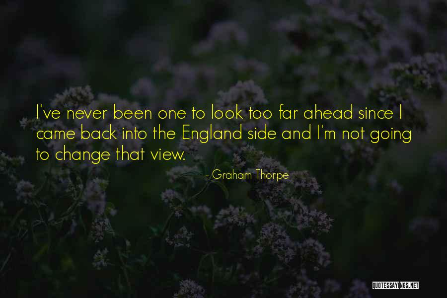 Going Too Far Quotes By Graham Thorpe Going Too Far Quotes By Graham Thorpe