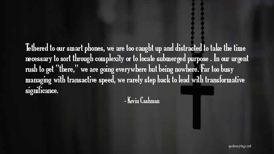Going Too Far Quotes By Kevin Cashman Going Too Far Quotes By Kevin Cashman