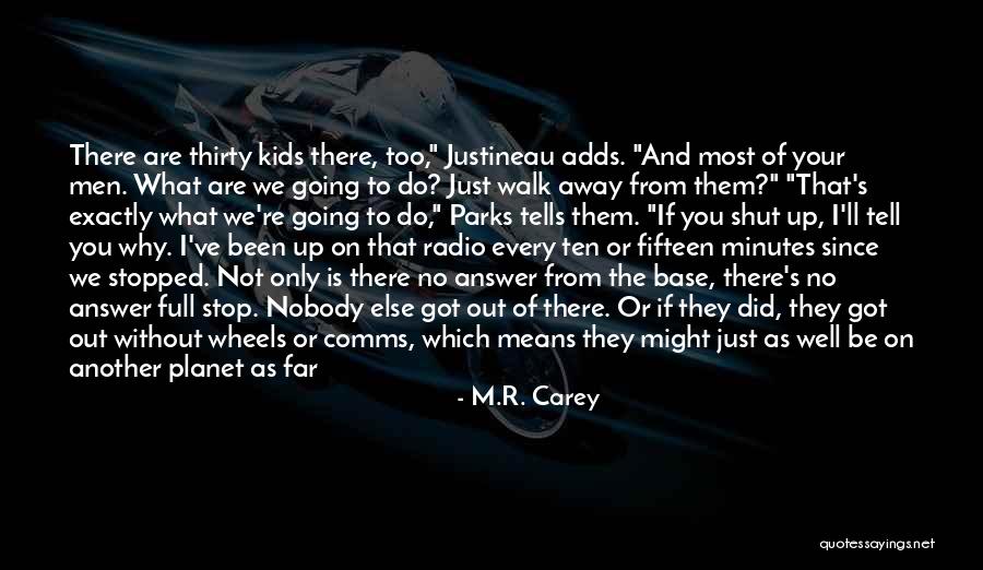 Going Too Far Quotes By M.R. Carey Going Too Far Quotes By M.R. Carey