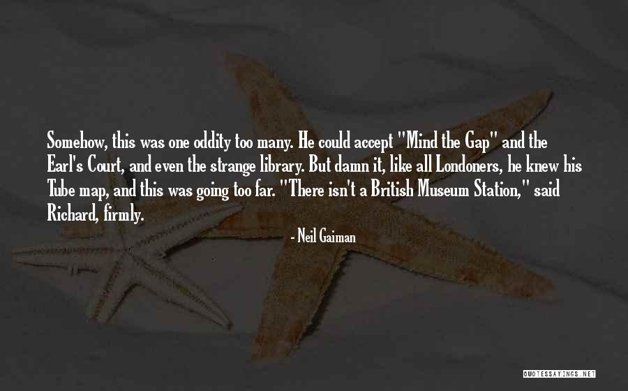 Going Too Far Quotes By Neil Gaiman Going Too Far Quotes By Neil Gaiman