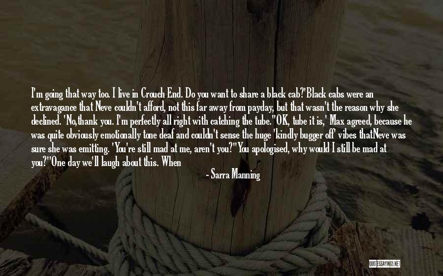 Going Too Far Quotes By Sarra Manning Going Too Far Quotes By Sarra Manning