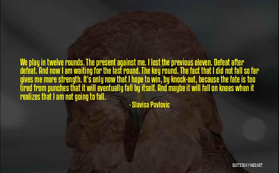 Going Too Far Quotes By Slavisa Pavlovic Going Too Far Quotes By Slavisa Pavlovic