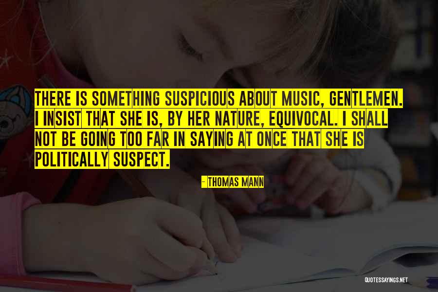 Going Too Far Quotes By Thomas Mann Going Too Far Quotes By Thomas Mann