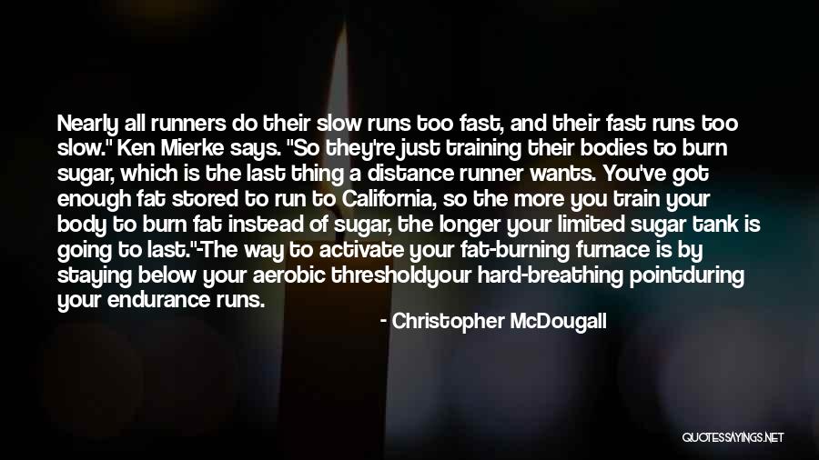 Going Too Fast Quotes By Christopher McDougall Going Too Fast Quotes By Christopher McDougall