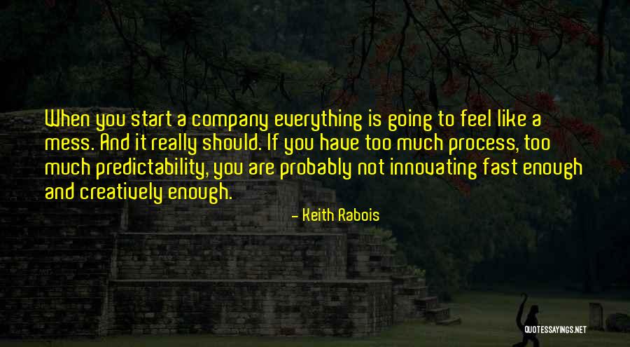 Going Too Fast Quotes By Keith Rabois Going Too Fast Quotes By Keith Rabois