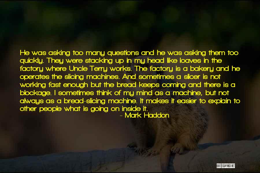Going Too Fast Quotes By Mark Haddon Going Too Fast Quotes By Mark Haddon