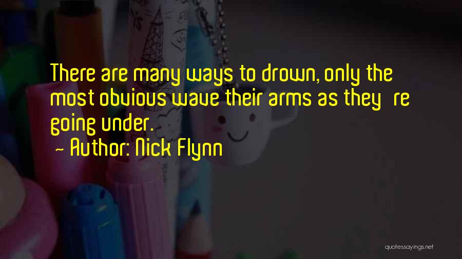 Going Under Quotes By Nick Flynn