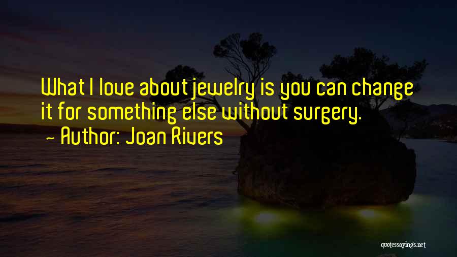 Going Under Surgery Quotes By Joan Rivers