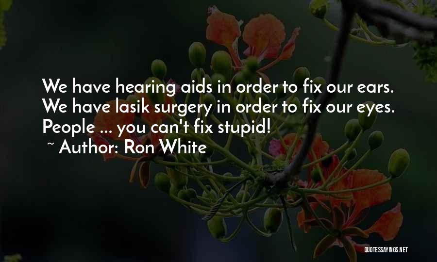 Going Under Surgery Quotes By Ron White