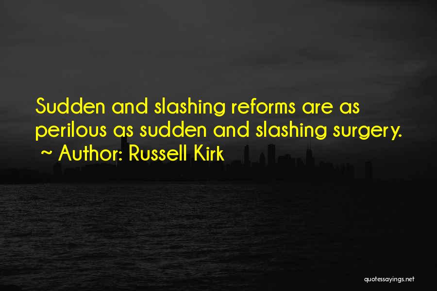 Going Under Surgery Quotes By Russell Kirk