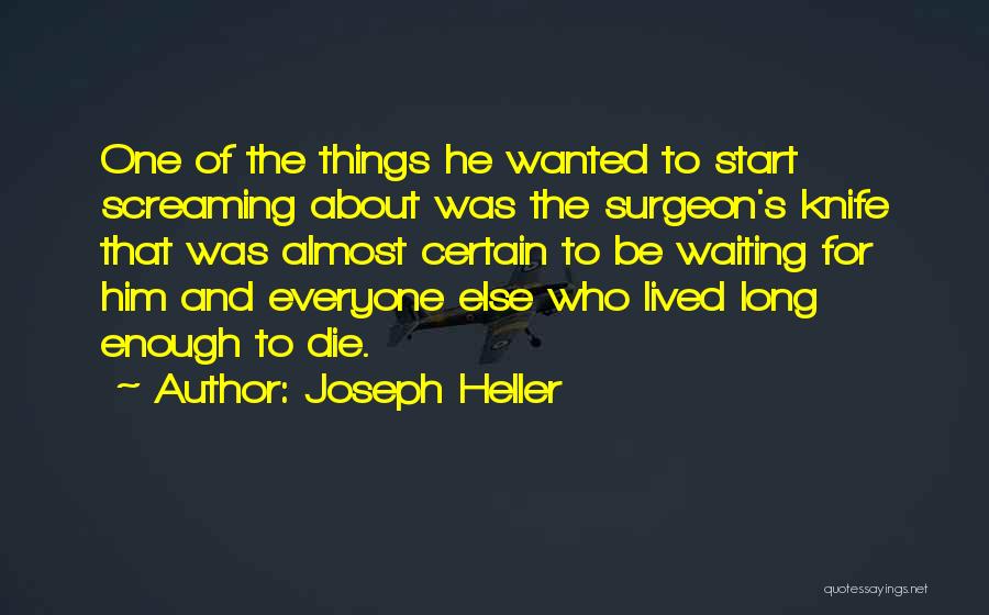 Going Under The Knife Quotes By Joseph Heller