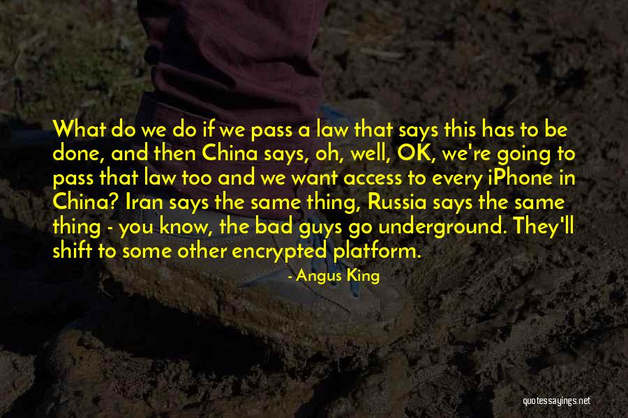 Going Underground Quotes By Angus King Going Underground Quotes By Angus King