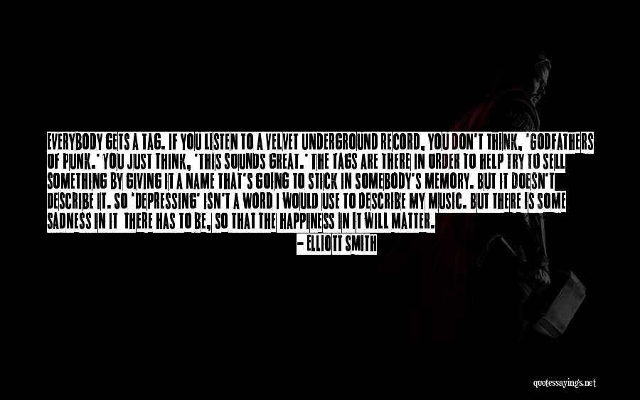 Going Underground Quotes By Elliott Smith