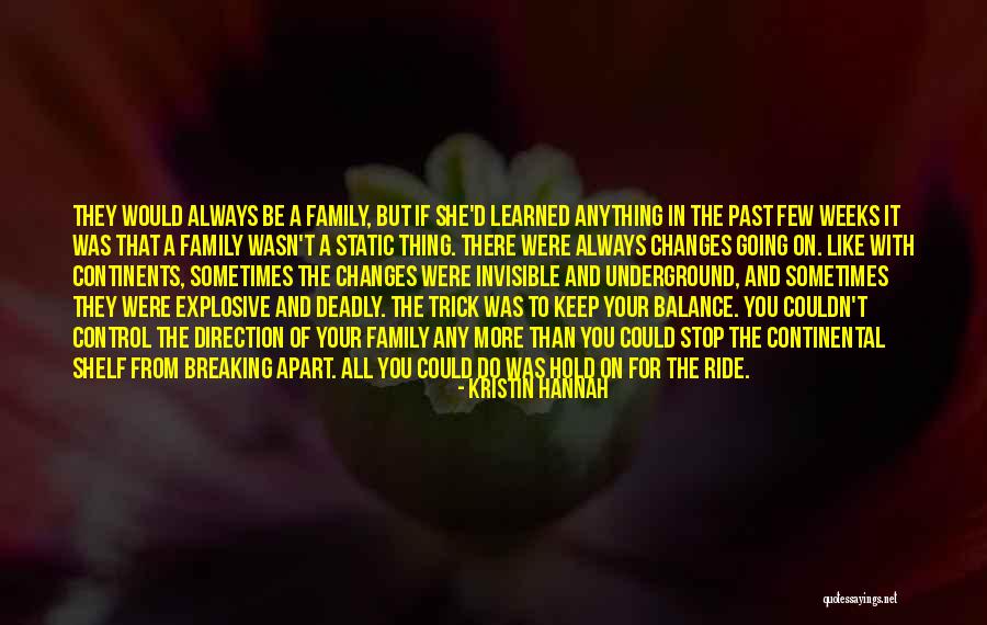 Going Underground Quotes By Kristin Hannah Going Underground Quotes By Kristin Hannah