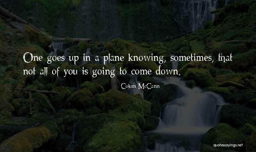 Going Up And Down Quotes By Colum McCann