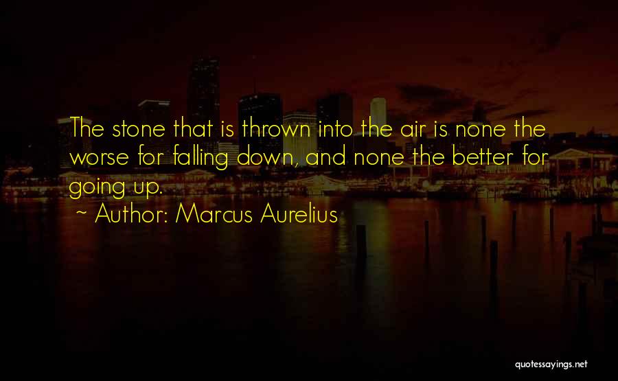 Going Up And Down Quotes By Marcus Aurelius