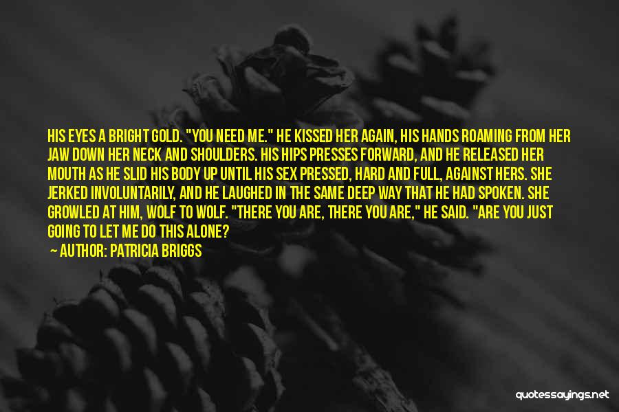 Going Up And Down Quotes By Patricia Briggs