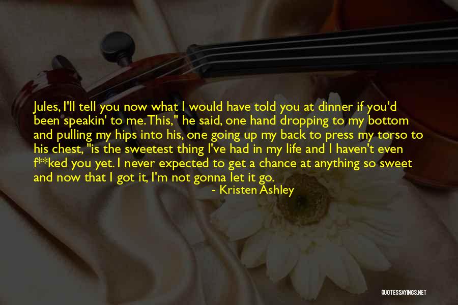 Going Up In Life Quotes By Kristen Ashley