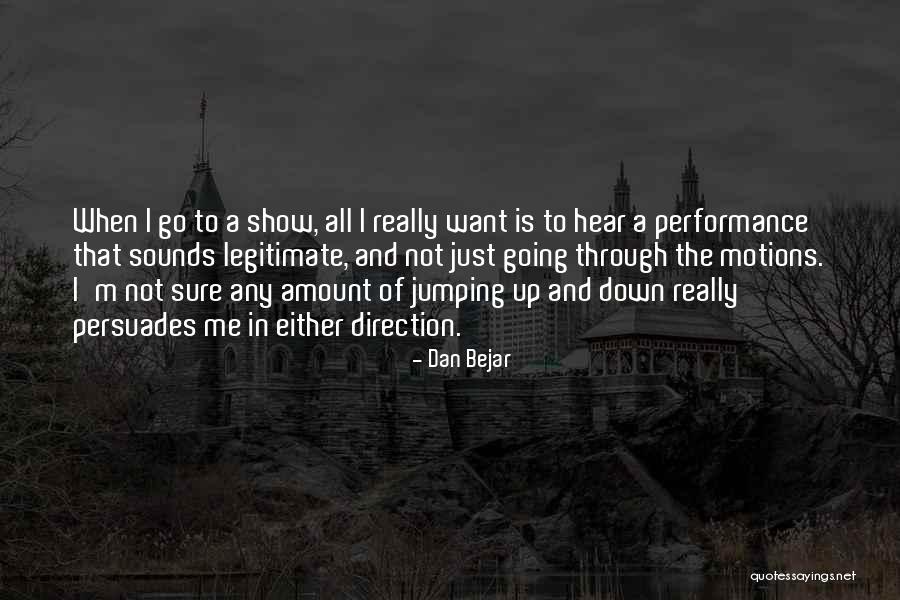 Going Up Quotes By Dan Bejar