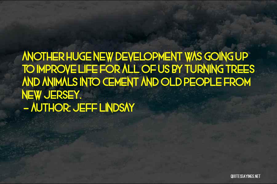 Going Up Quotes By Jeff Lindsay