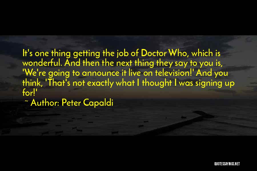 Going Up Quotes By Peter Capaldi